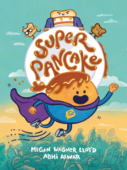 Title details for Super Pancake by Megan Wagner Lloyd - Available